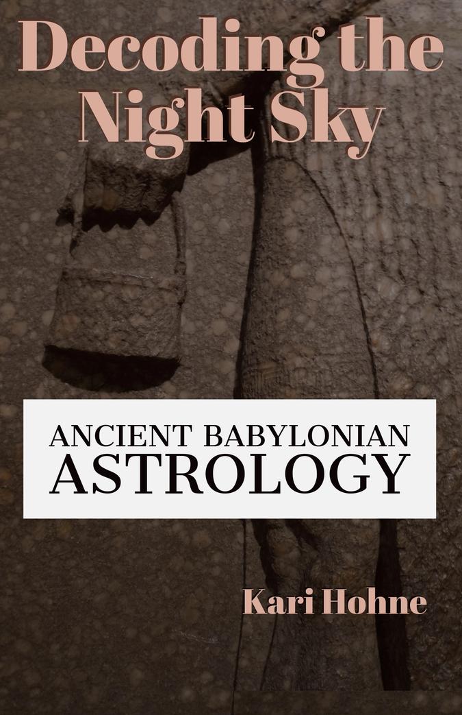 Ancient Babylonian Astrology book by Kari Hohne
